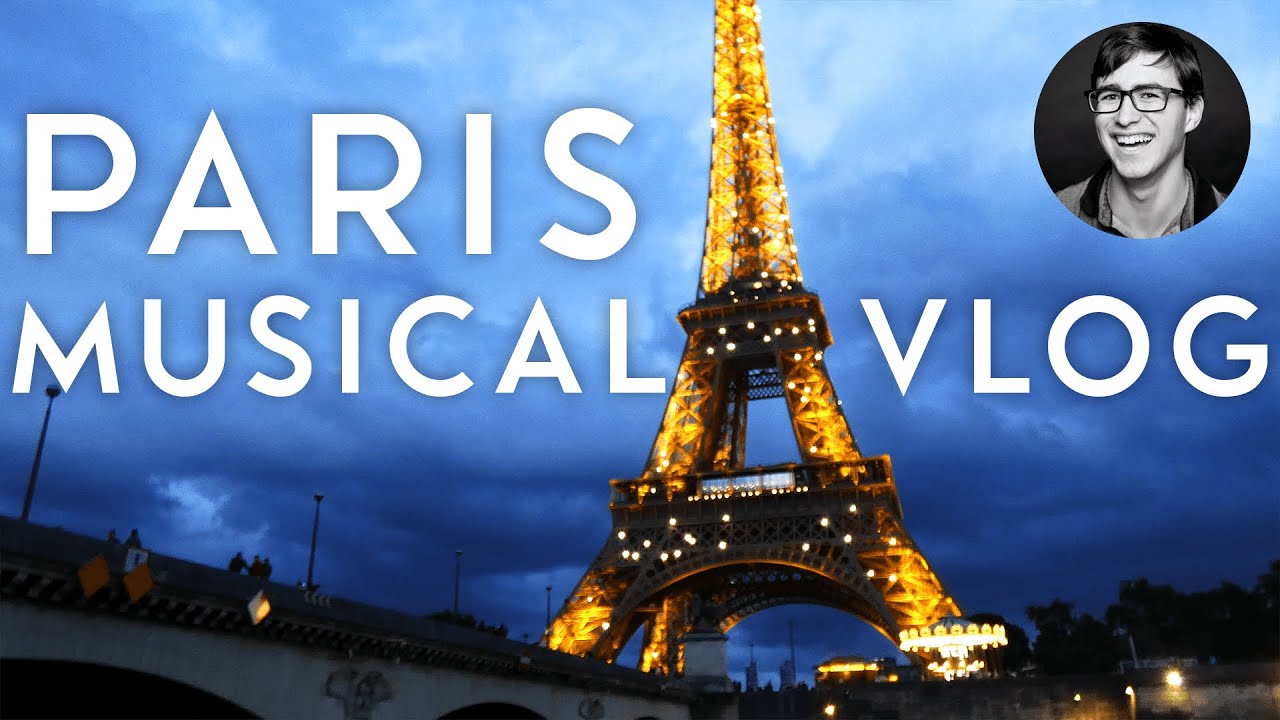 Paris Musical Vlog